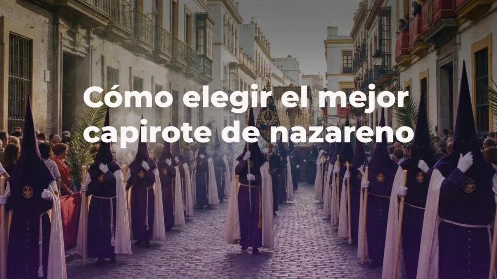 como elegir el capirote perfecto